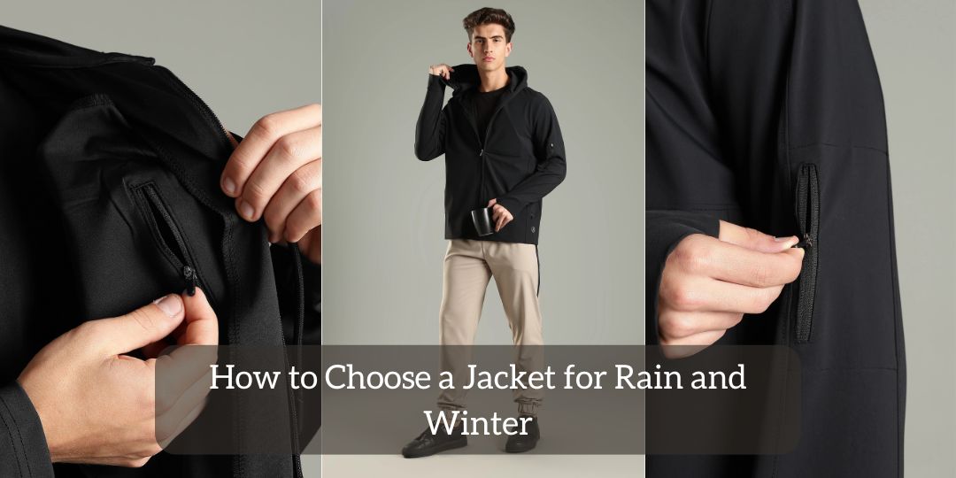 How to Choose a Jacket for Rain and Winter Without Feeling Overdressed or Uncomfortable