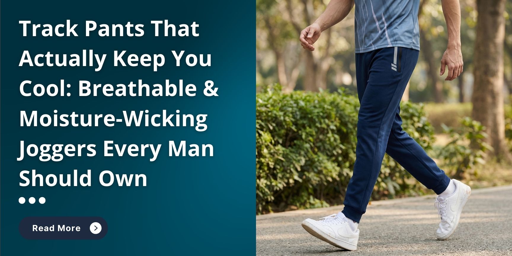 Track Pants That Actually Keep You Cool: Breathable & Moisture-Wicking Joggers Every Man Should Own
