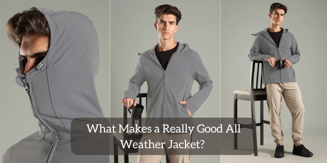 What Makes a Really Good All Weather Jacket?